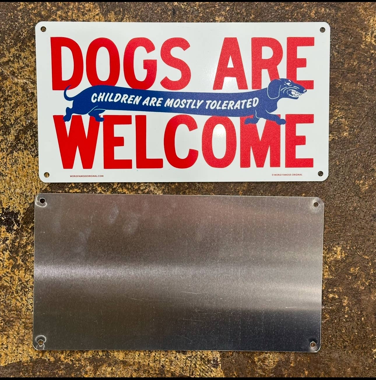 Dogs Are Welcome Children Tolerated Aluminum Sign