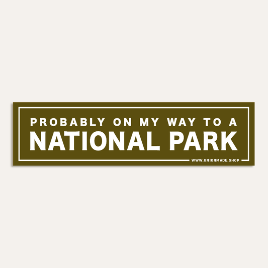 OMW to a National Park Bumper Sticker