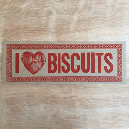 I Love Biscuits Letterpress Paper Sign