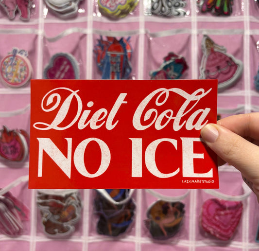 Diet Cola NO ICE Bumper Sticker