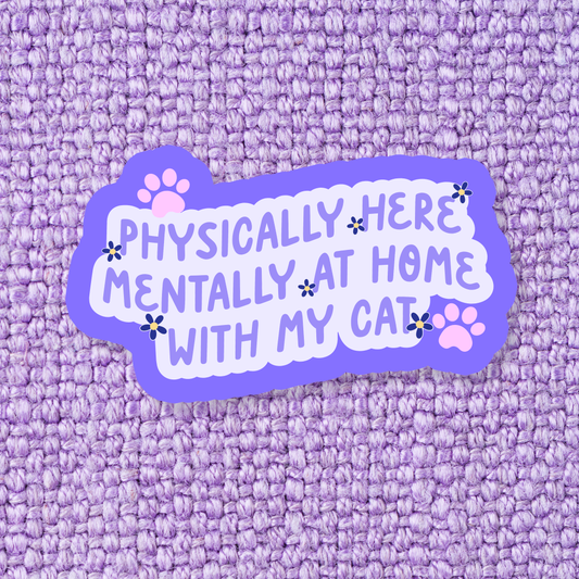 Mentally Home Cat Sticker