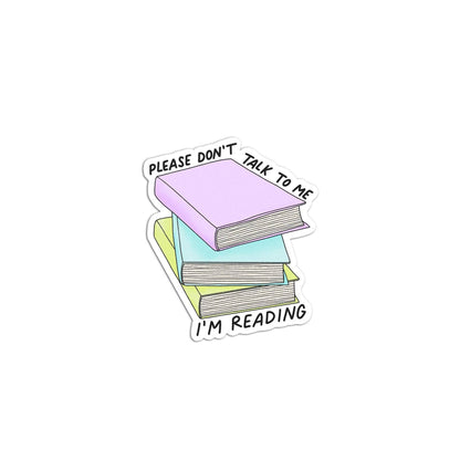 Don't Talk I'm Reading Sticker