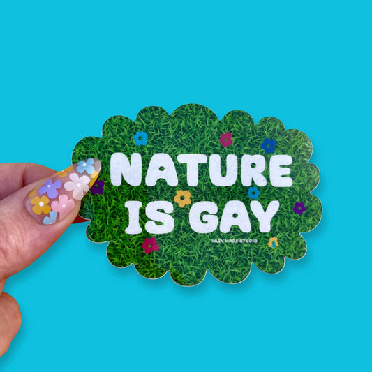 Nature is Gay Sticker