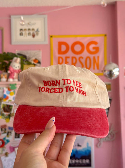 Born to Yee Baseball Hat