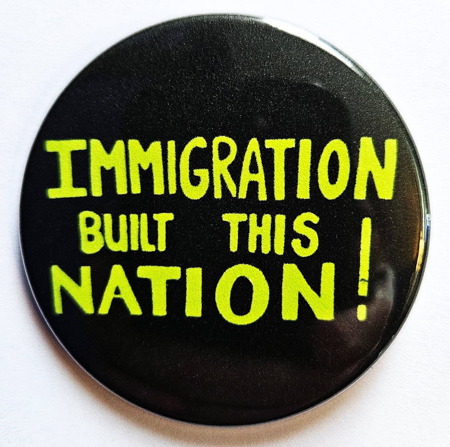 Immigration Built This Nation Button Pin