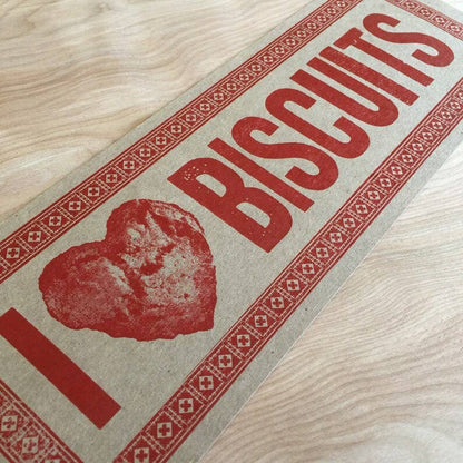 I Love Biscuits Letterpress Paper Sign