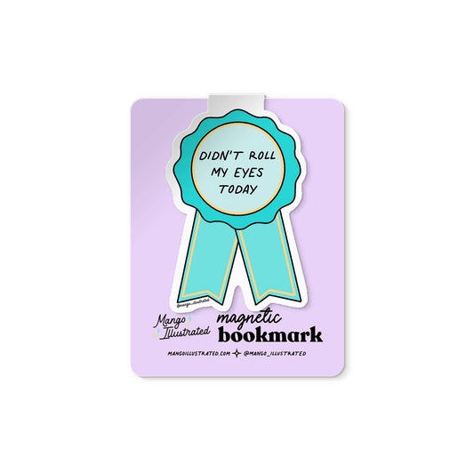 Didn't Roll My Eyes Magnetic Bookmark
