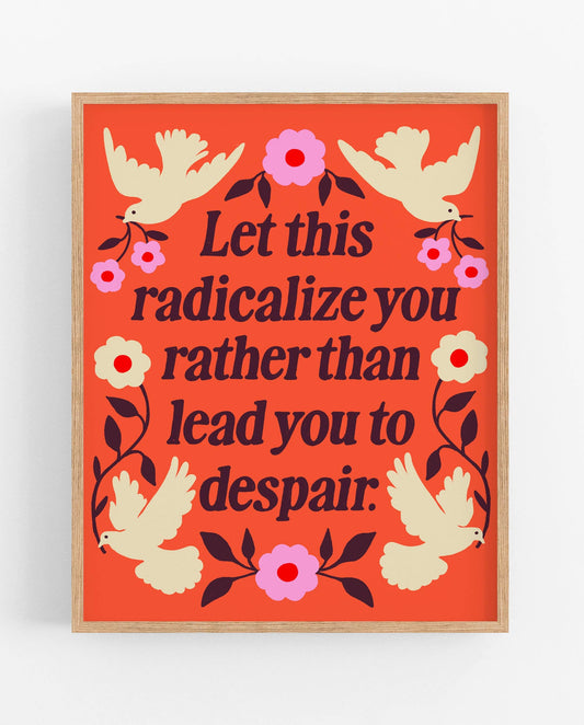 Radicalize 8x10 Print
