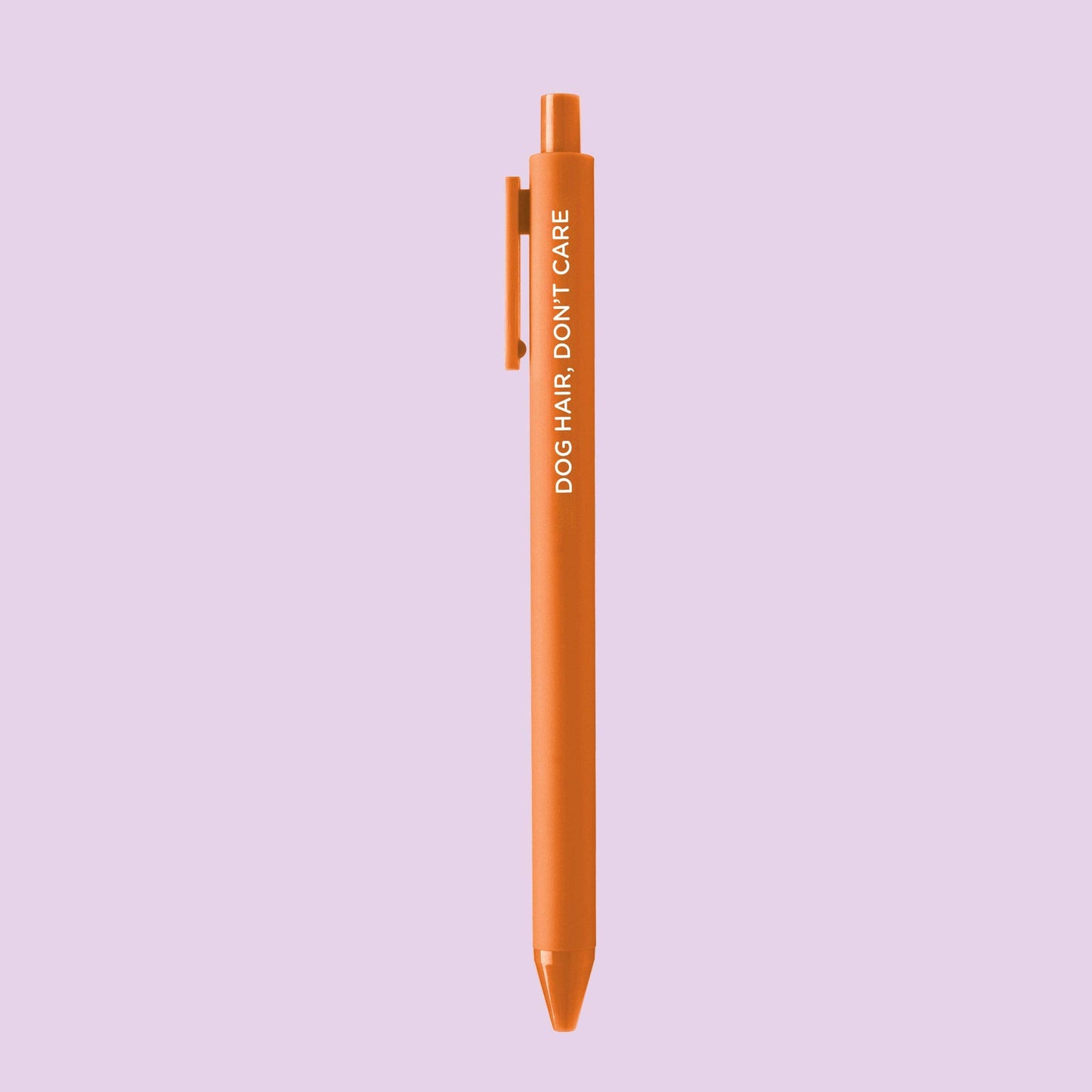 Dog Hair, Don't Care Gel Pen