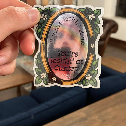 You're Lookin at Cuntry Sticker